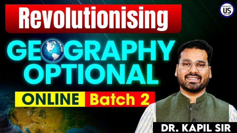 Geography Optional Foundation - Batch 2 (ONLINE)