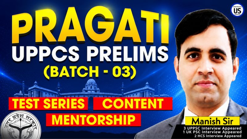 PRAGATI - UPPCS Mentorship & Prelims Test Series Batch 3 | Online